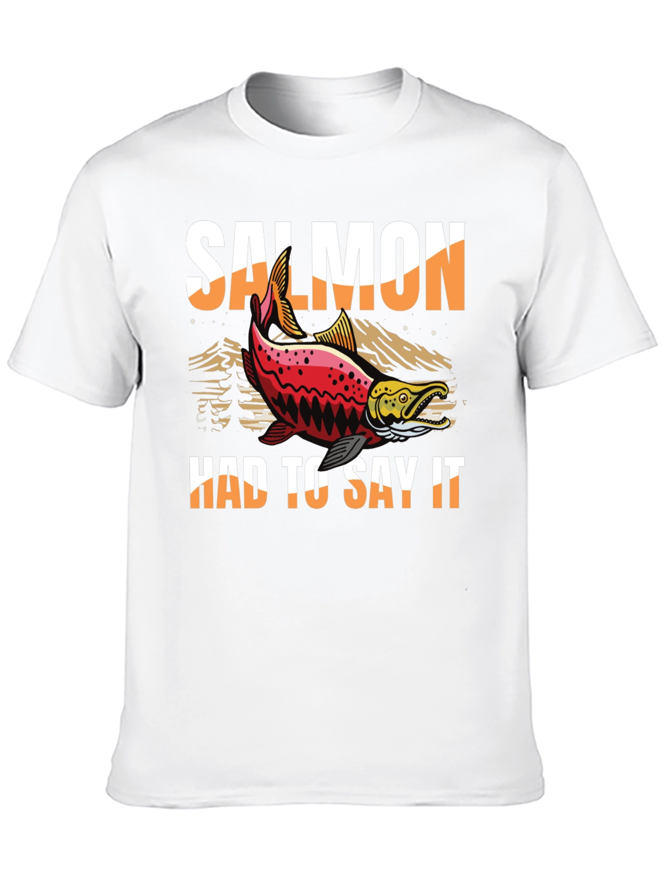 Salmon Had To Say It Graphic Tee