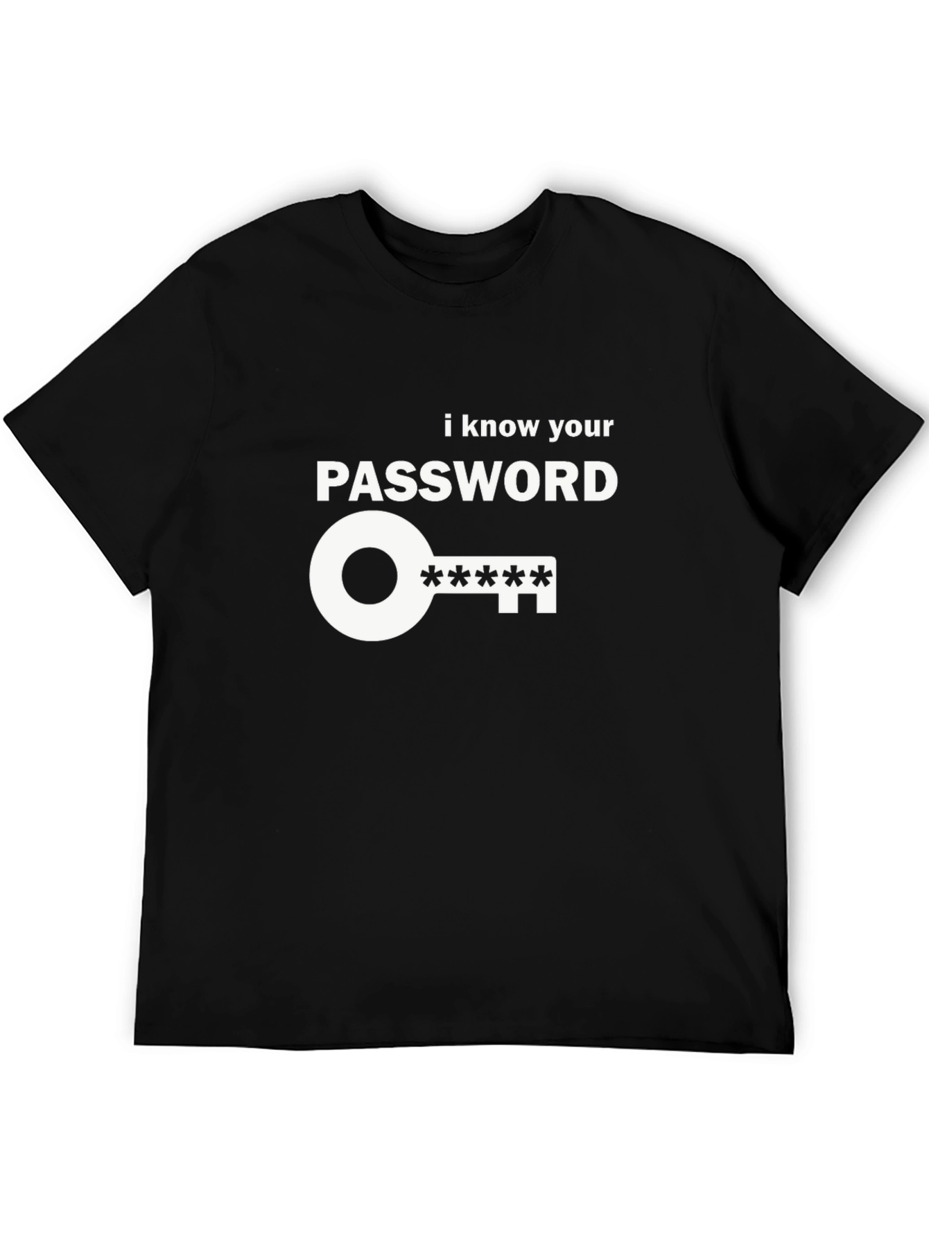 I Know Your Password Graphic Tee