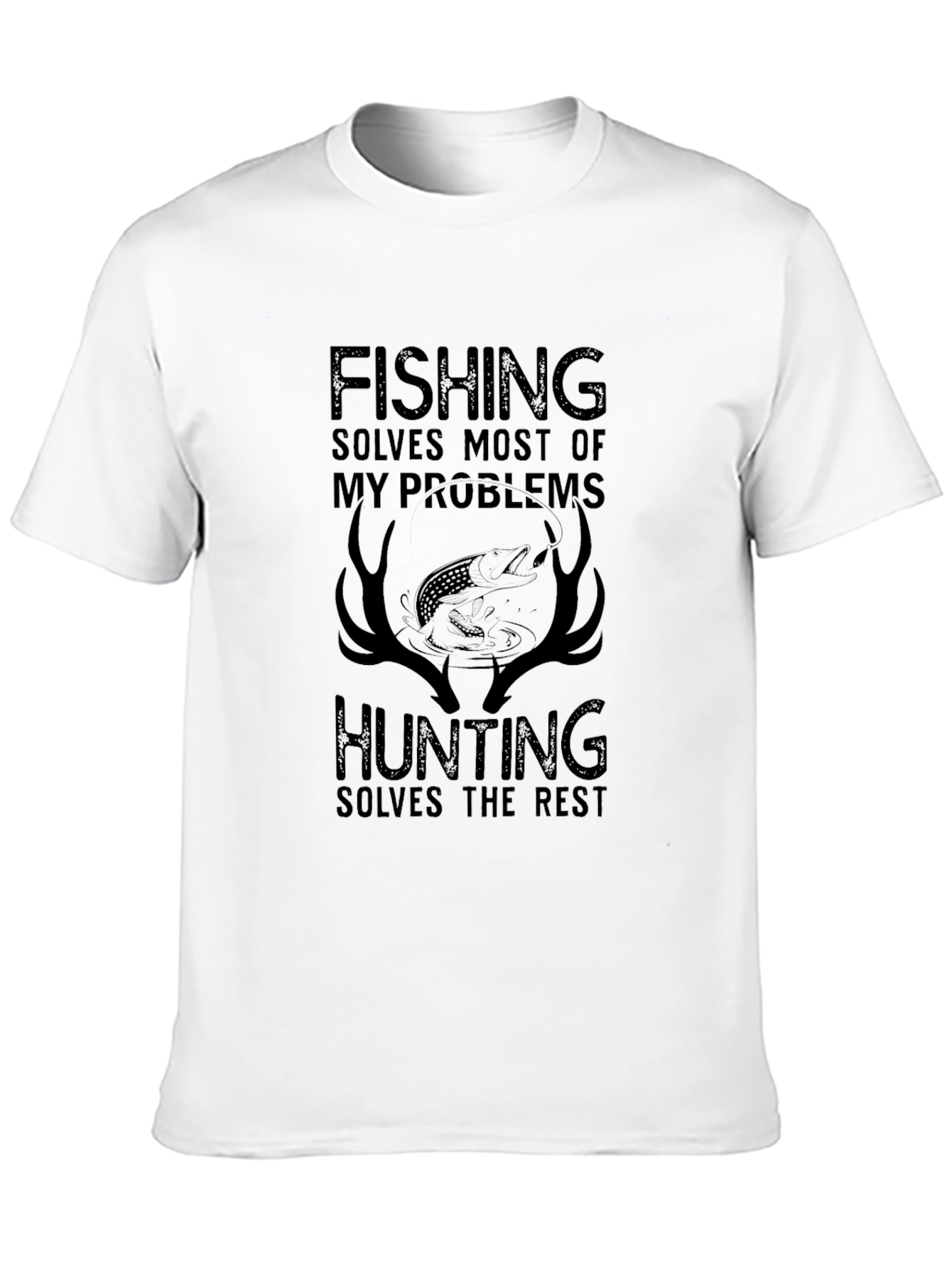 Fishing & Hunting T-Shirt: Solves My Problems