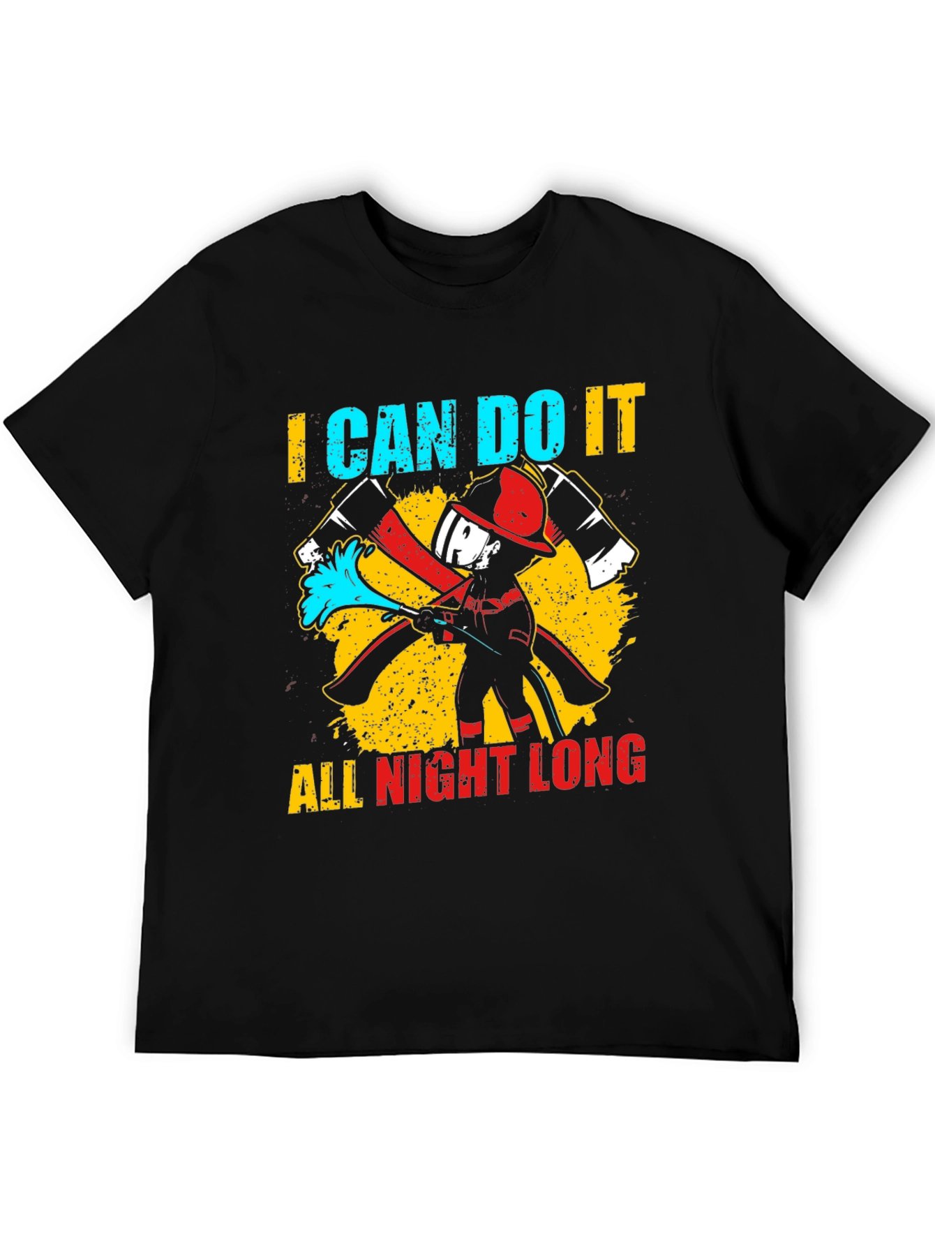 Firefighter I Can Do It All Night Long T-Shirt