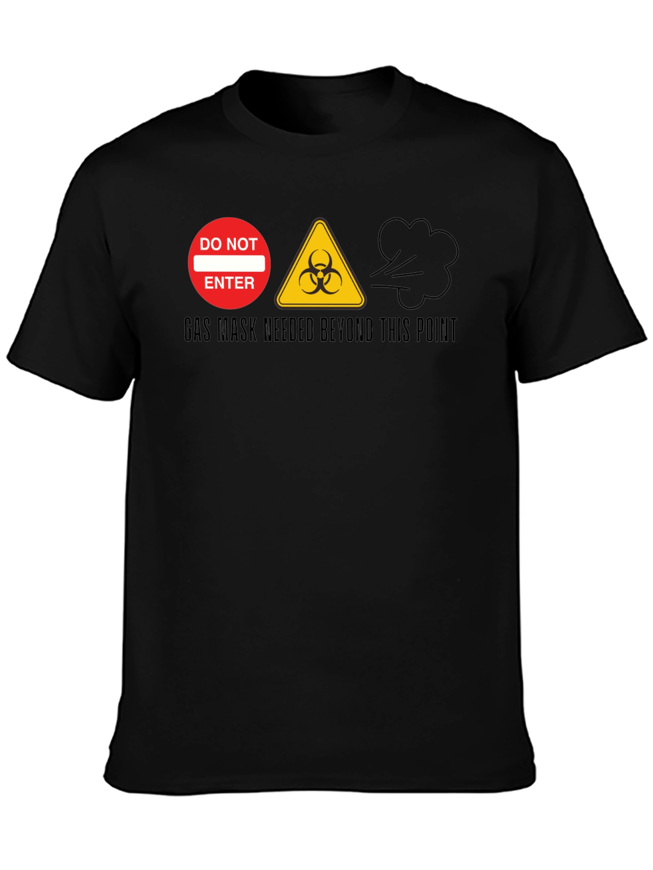 Gas Mask Needed T-Shirt - Biohazard Novelty Tee