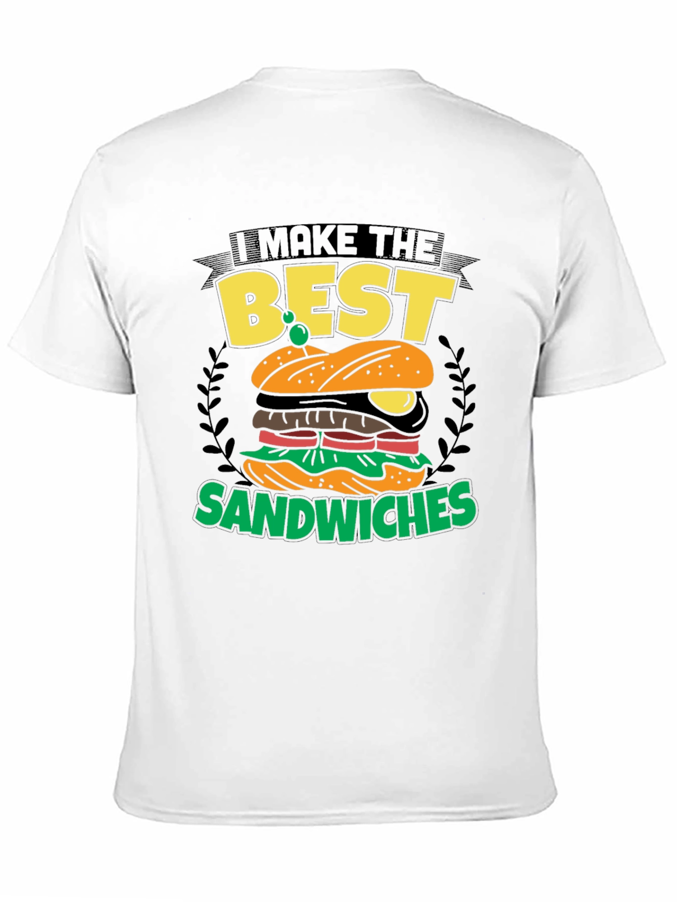 I Make the Best Sandwiches Black Graphic T-Shirt