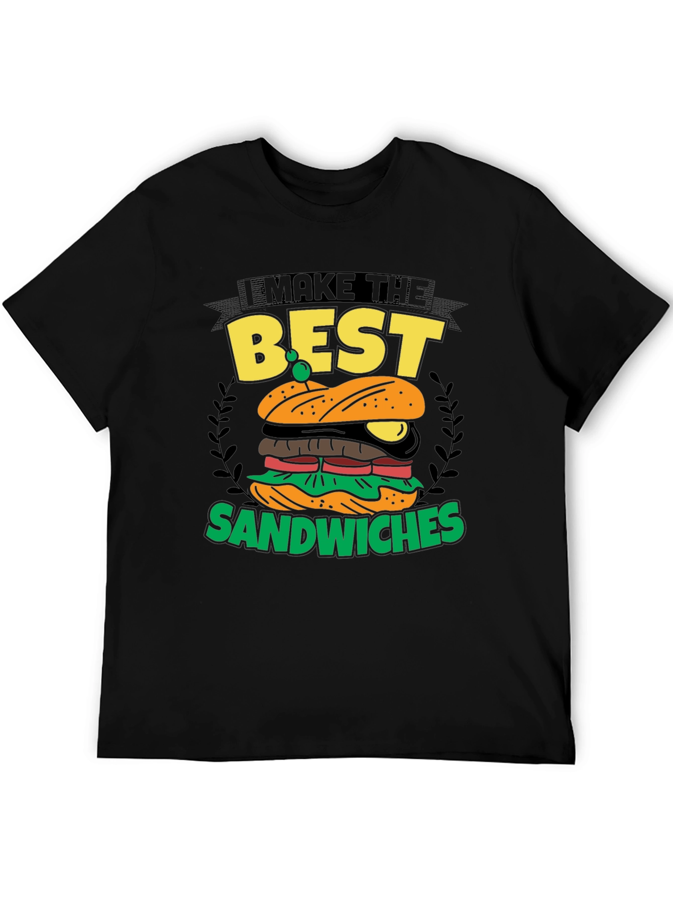 I Make the Best Sandwiches Black Graphic T-Shirt