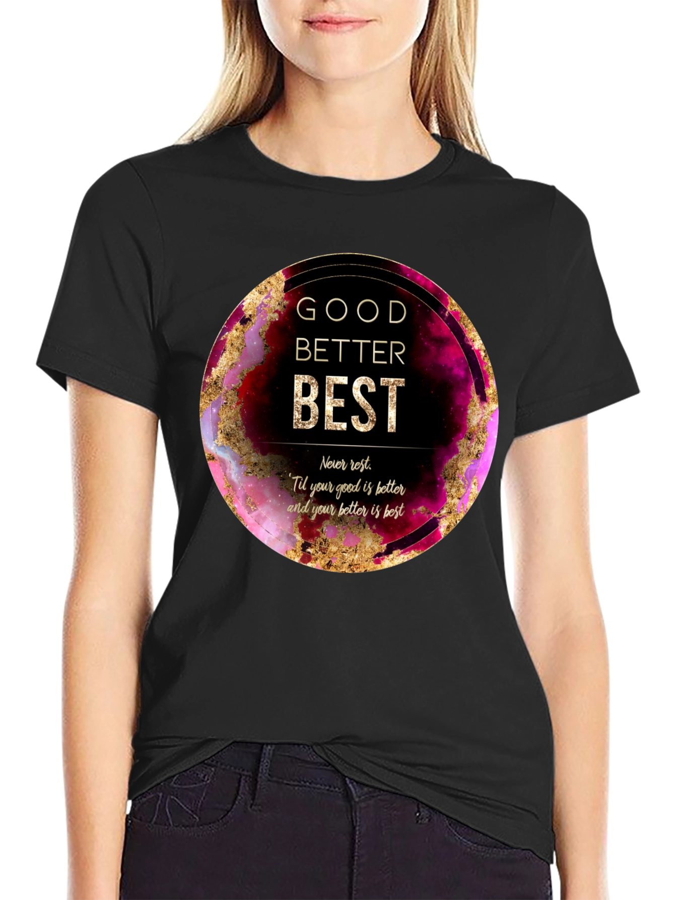 Good Better Best Graphic Tee - Motivational Shirt