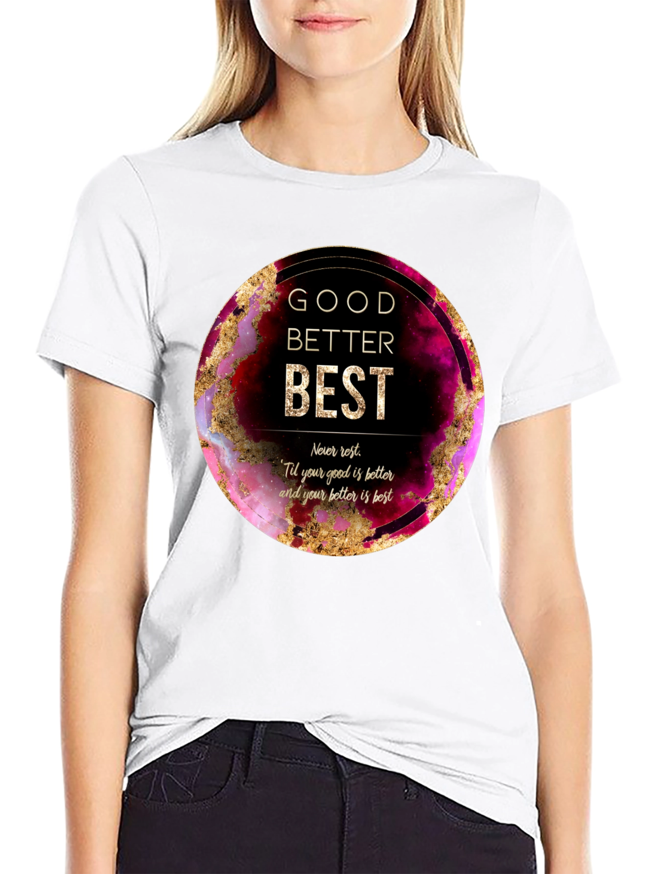Good Better Best Graphic Tee - Motivational Shirt