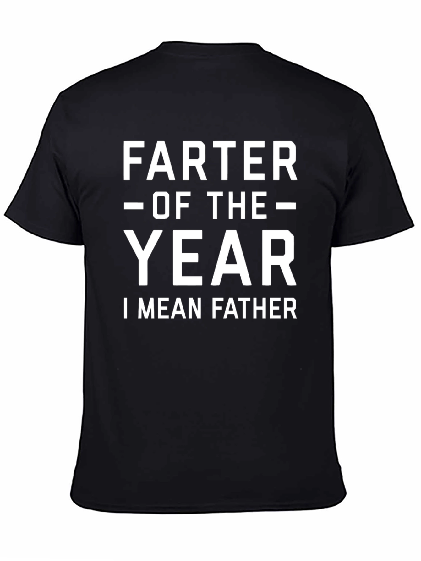 Farter of the Year I Mean Father T-Shirt
