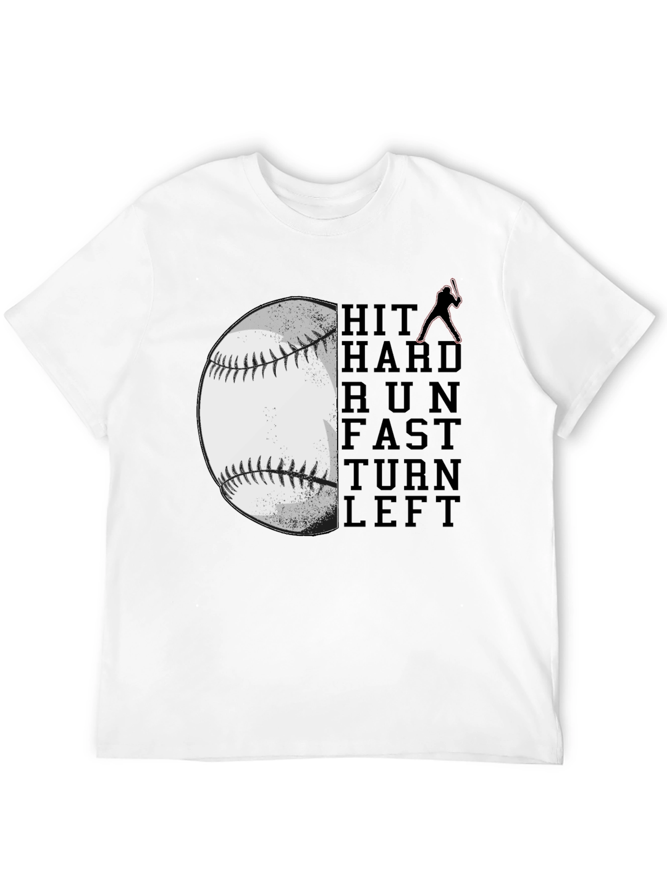 Baseball Hit Hard Run Fast T-Shirt