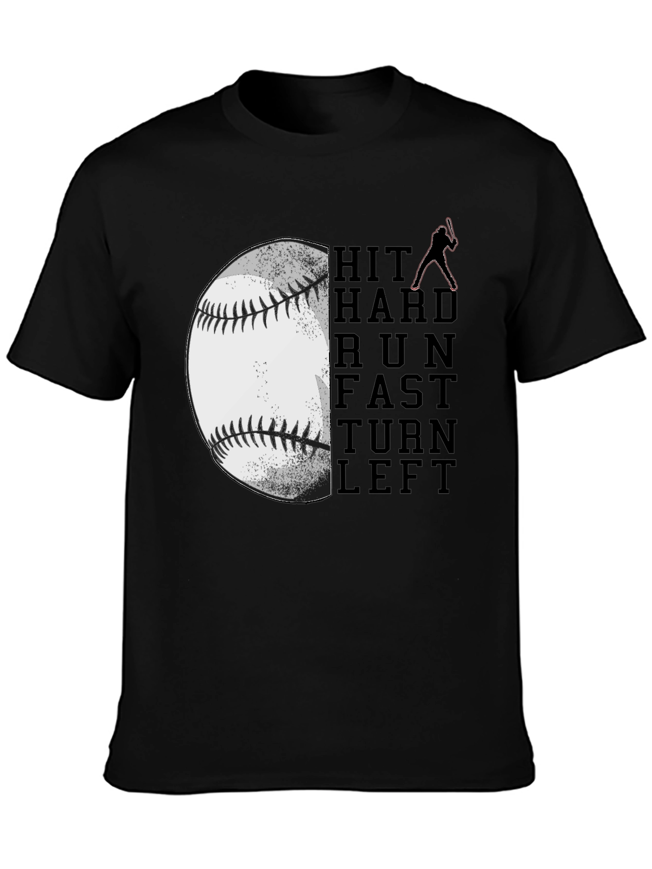 Baseball Hit Hard Run Fast T-Shirt