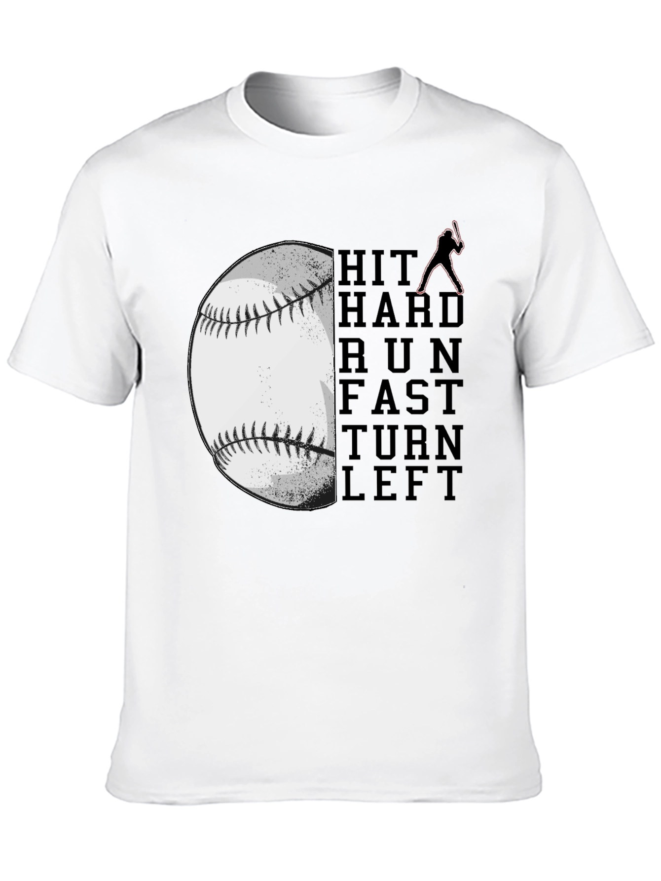 Baseball Hit Hard Run Fast T-Shirt