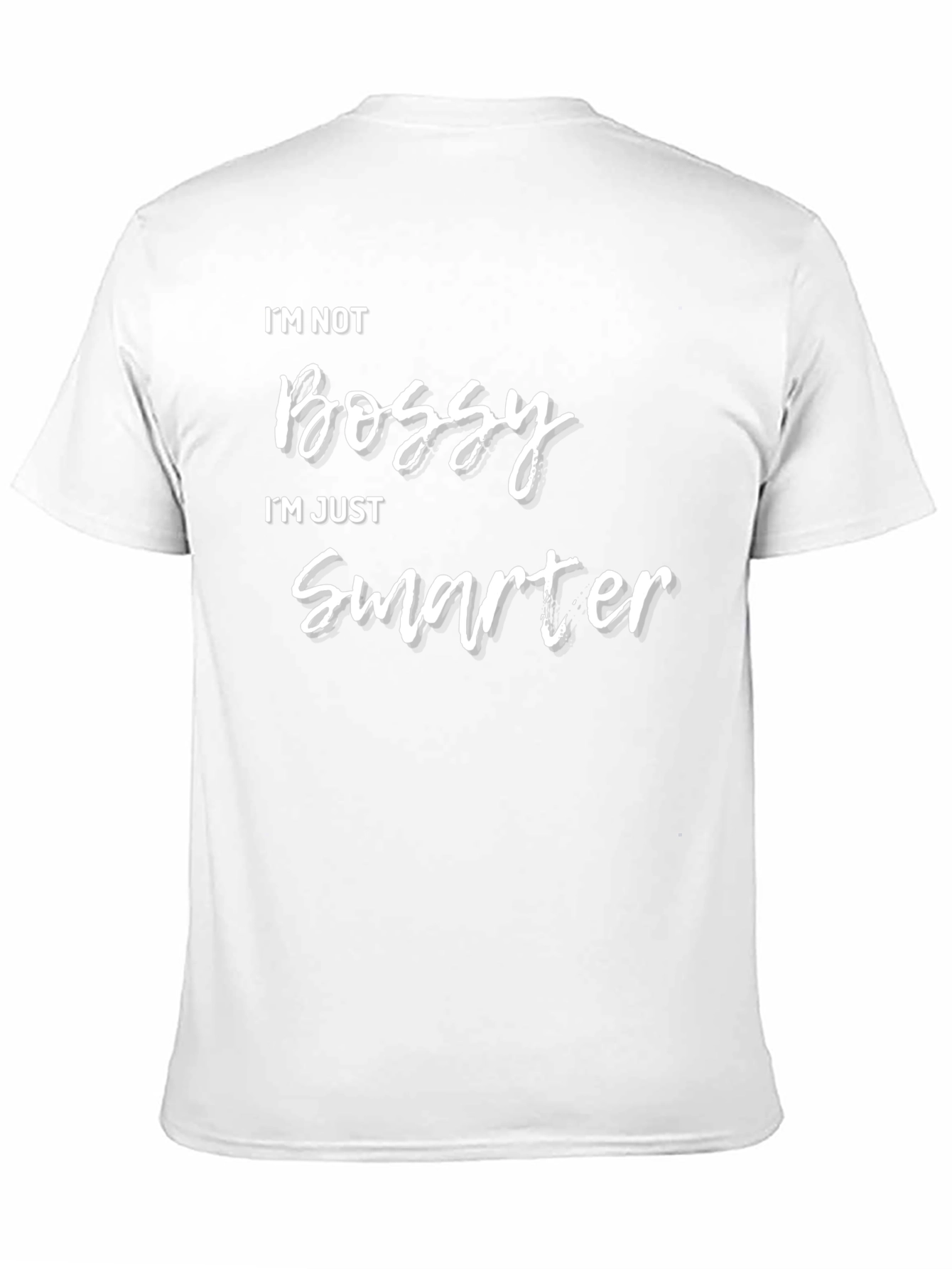 Im Not Bossy Im Just Smarter T-Shirt