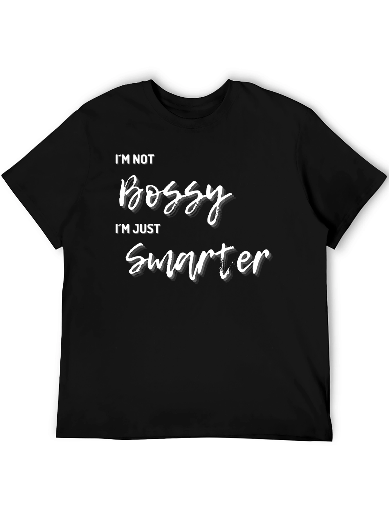 Im Not Bossy Im Just Smarter T-Shirt