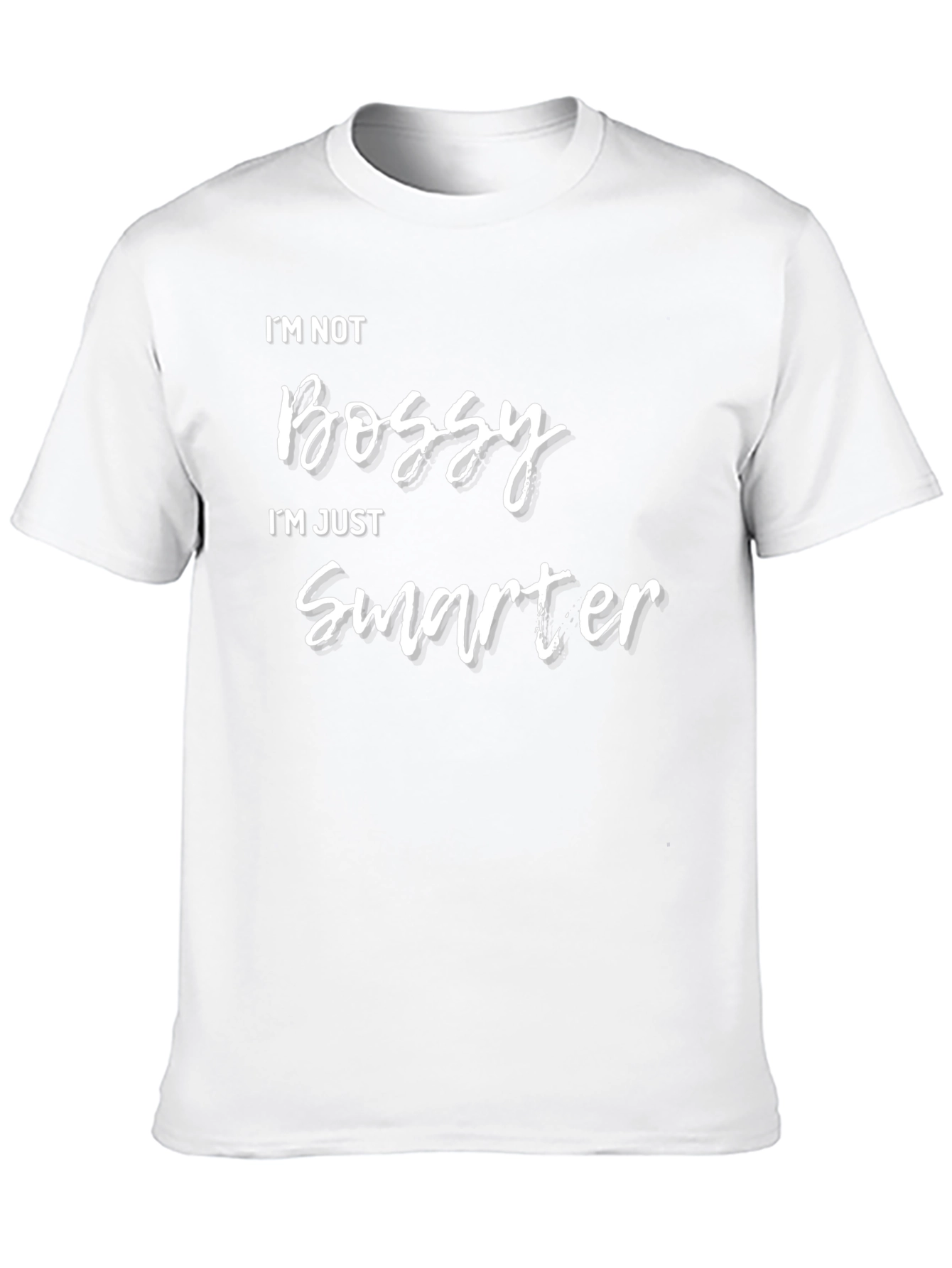 Im Not Bossy Im Just Smarter T-Shirt