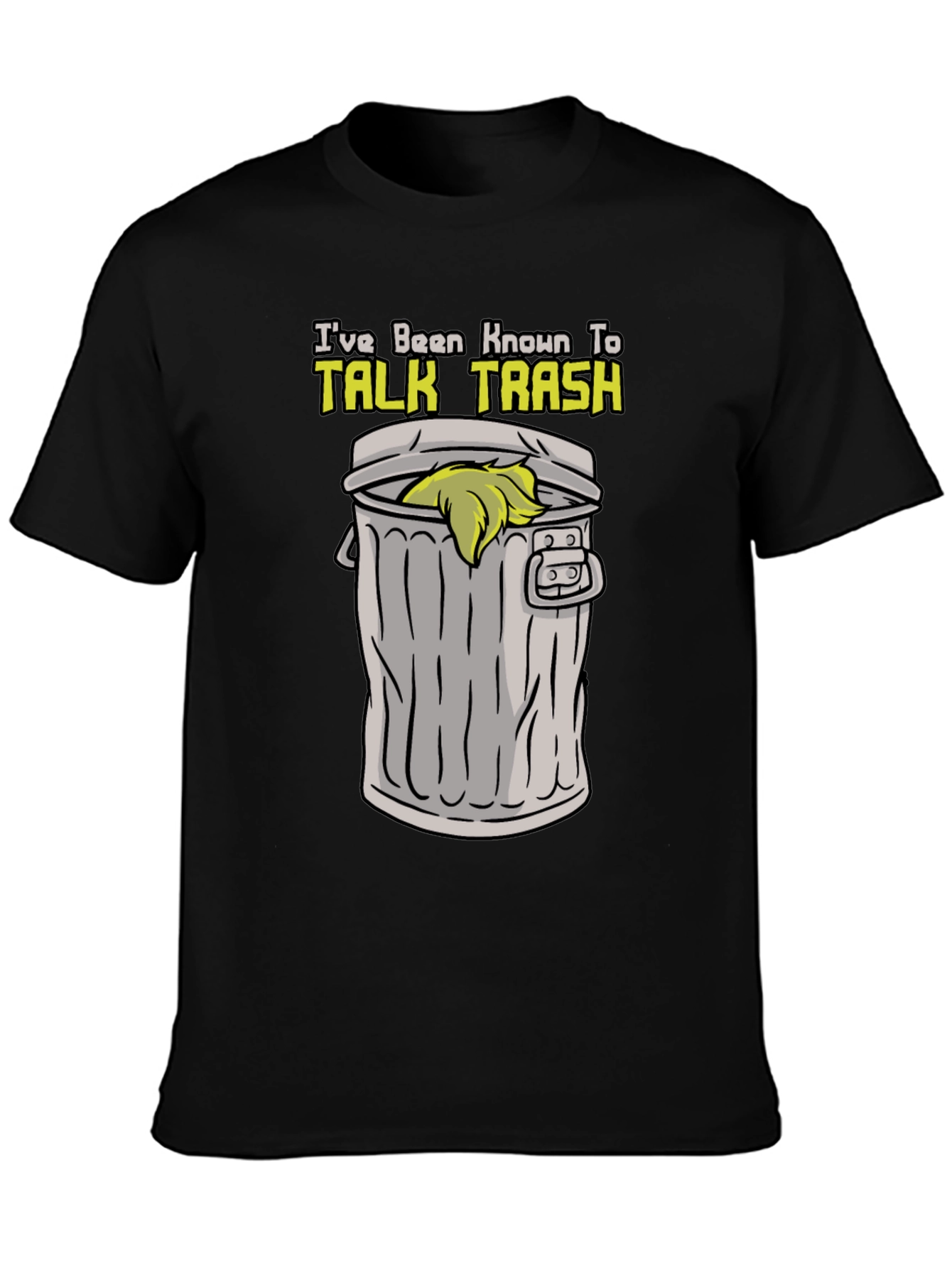 Talk Trash T-Shirt - Funny Sarcastic Tee