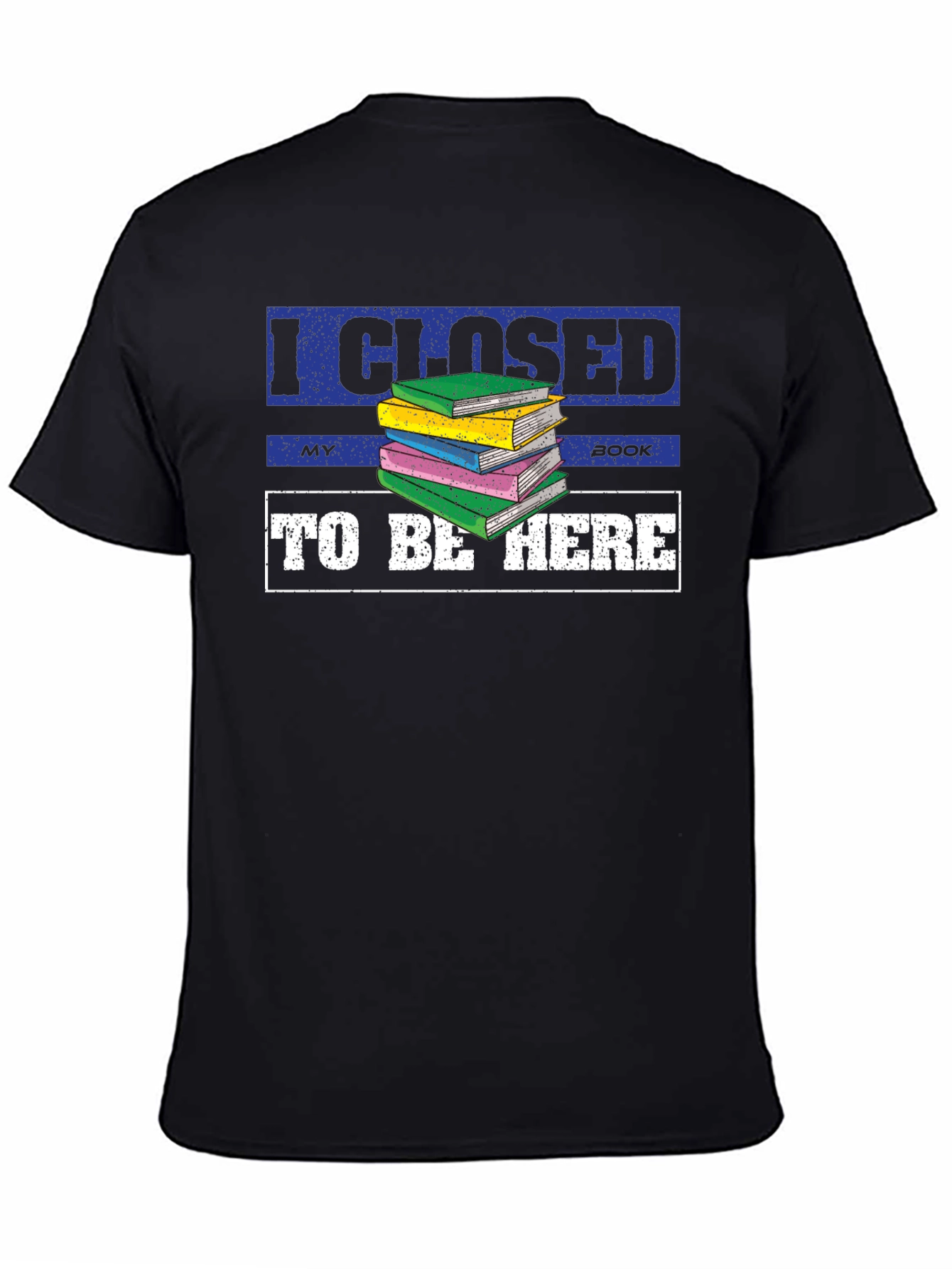 I Closed My Book To Be Here Black T-Shirt