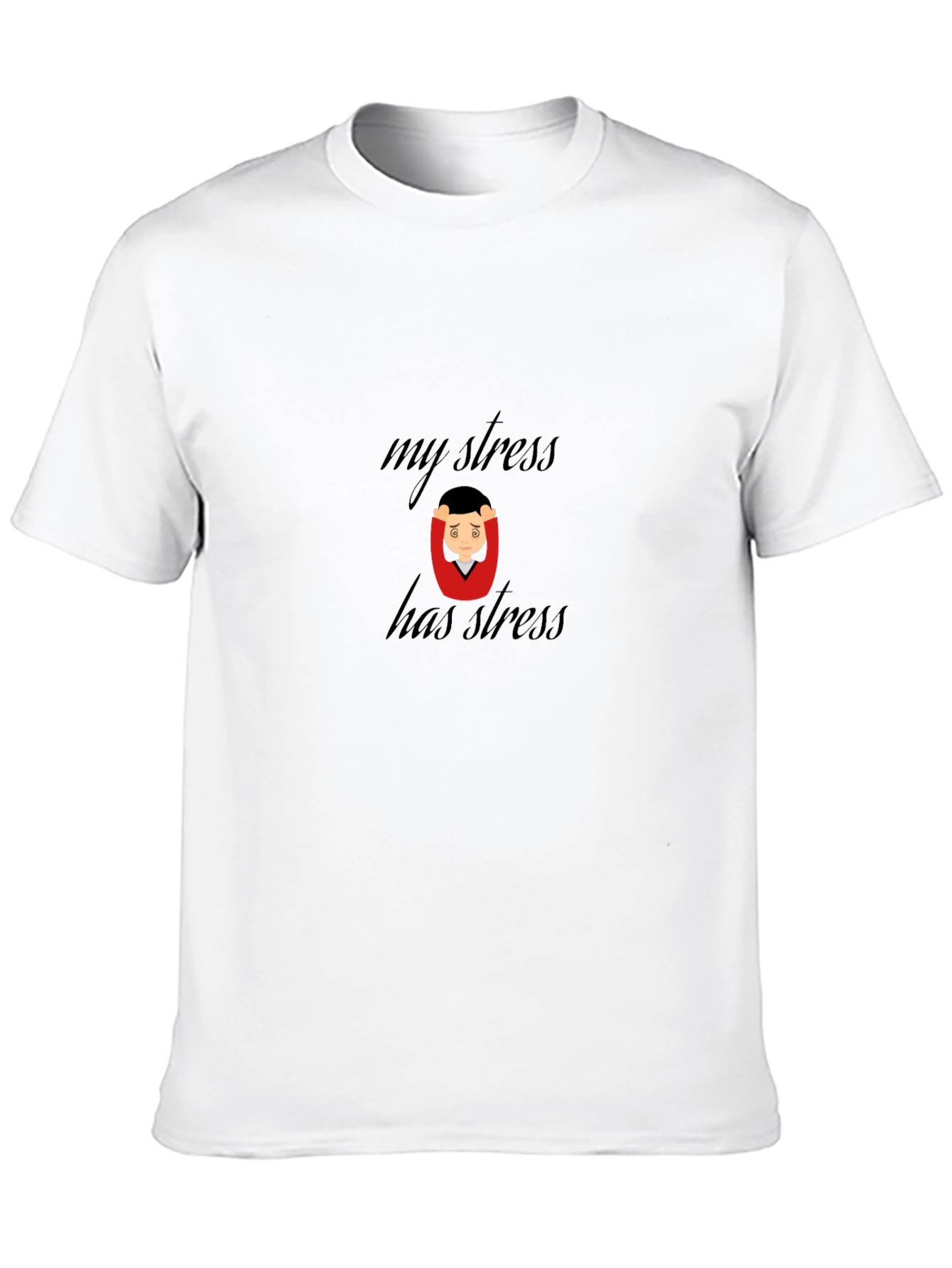 My Stress Has Stress T-Shirt