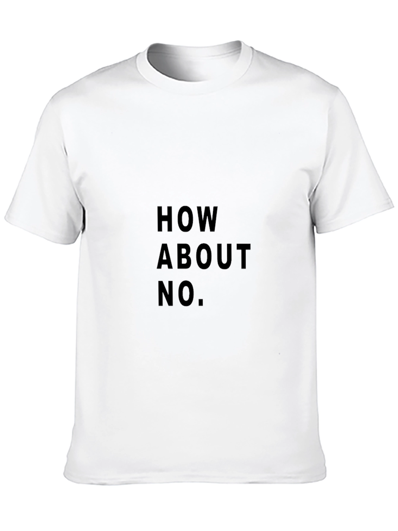 How About No. Graphic Tee - Black Cotton T-Shirt