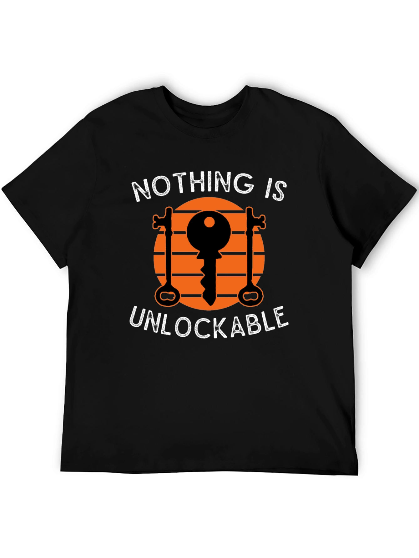 Nothing Is Unlockable Graphic T-Shirt