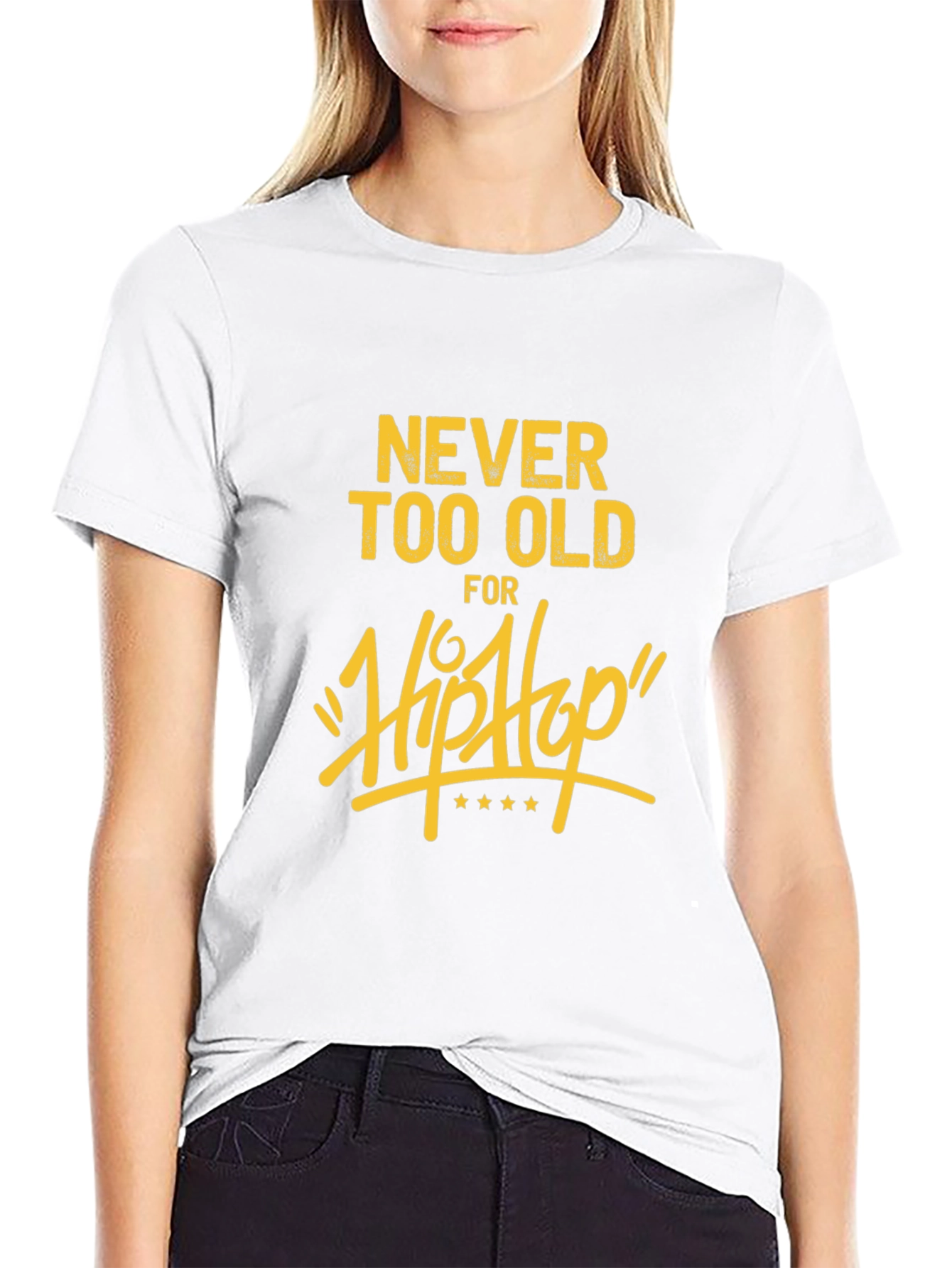 Never Too Old for Hip Hop Graphic T-Shirt