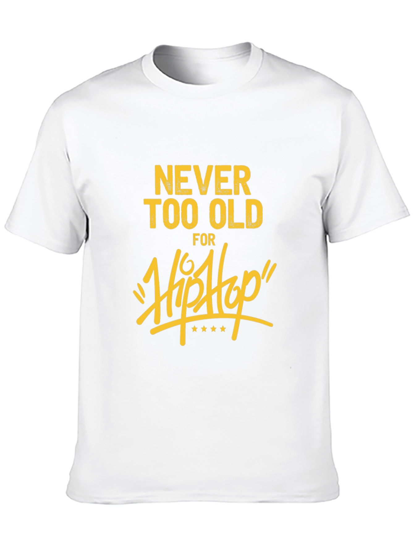 Never Too Old for Hip Hop Graphic T-Shirt