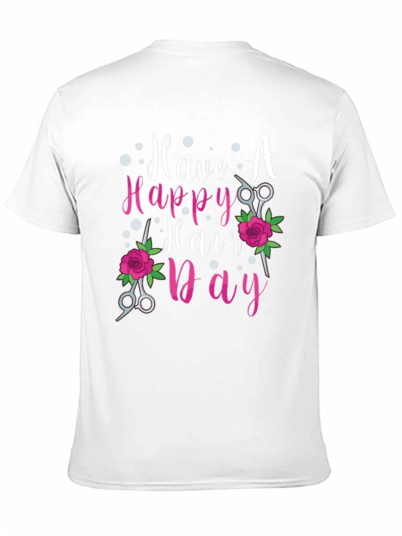 Have A Happy Hair Day T-Shirt