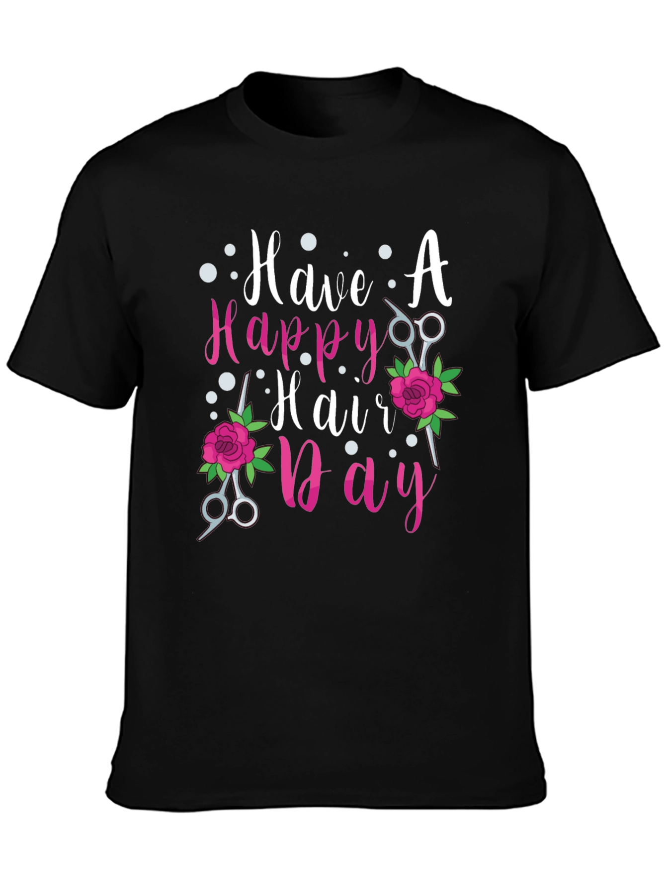 Have A Happy Hair Day T-Shirt