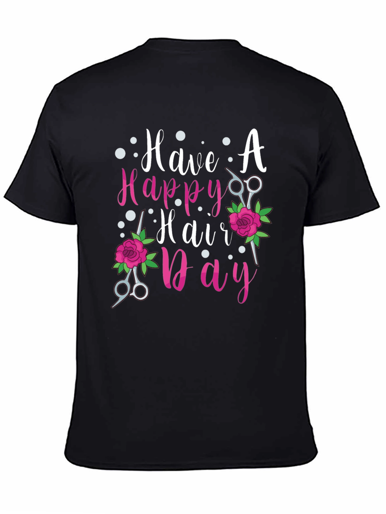 Have A Happy Hair Day T-Shirt