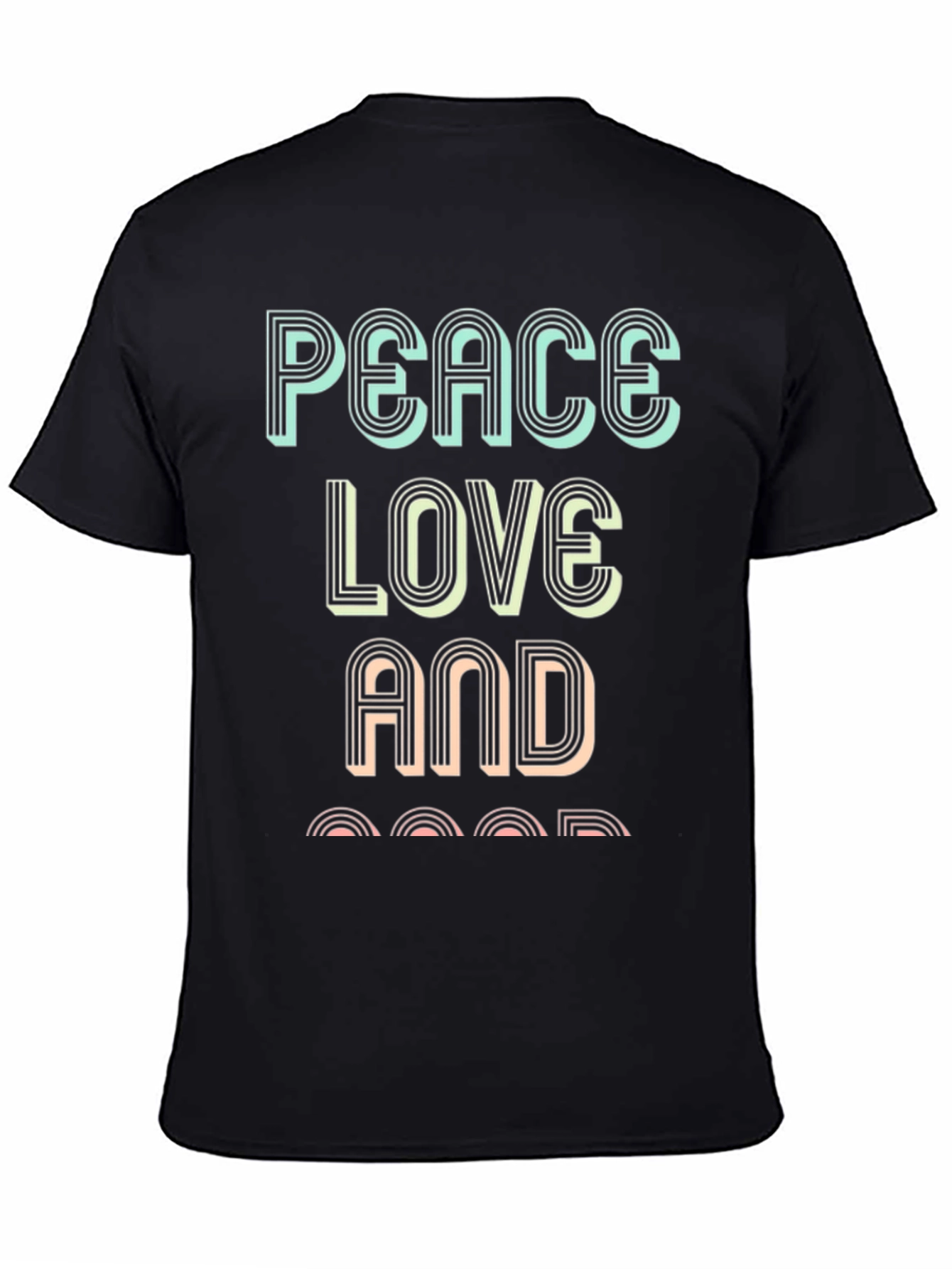 Peace Love and Good T-Shirt