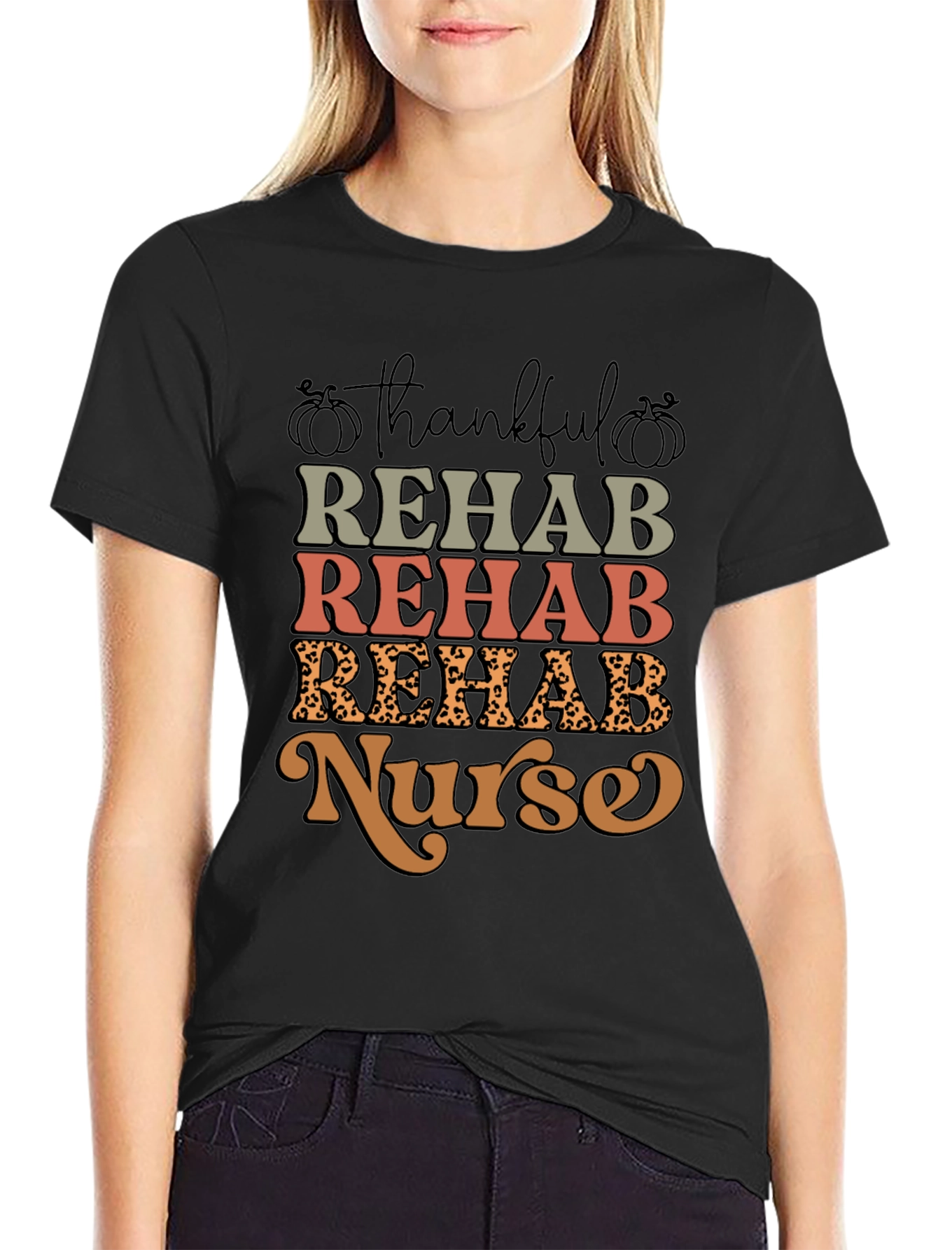 Thankful Rehab Nurse T-Shirt - Fall Apparel
