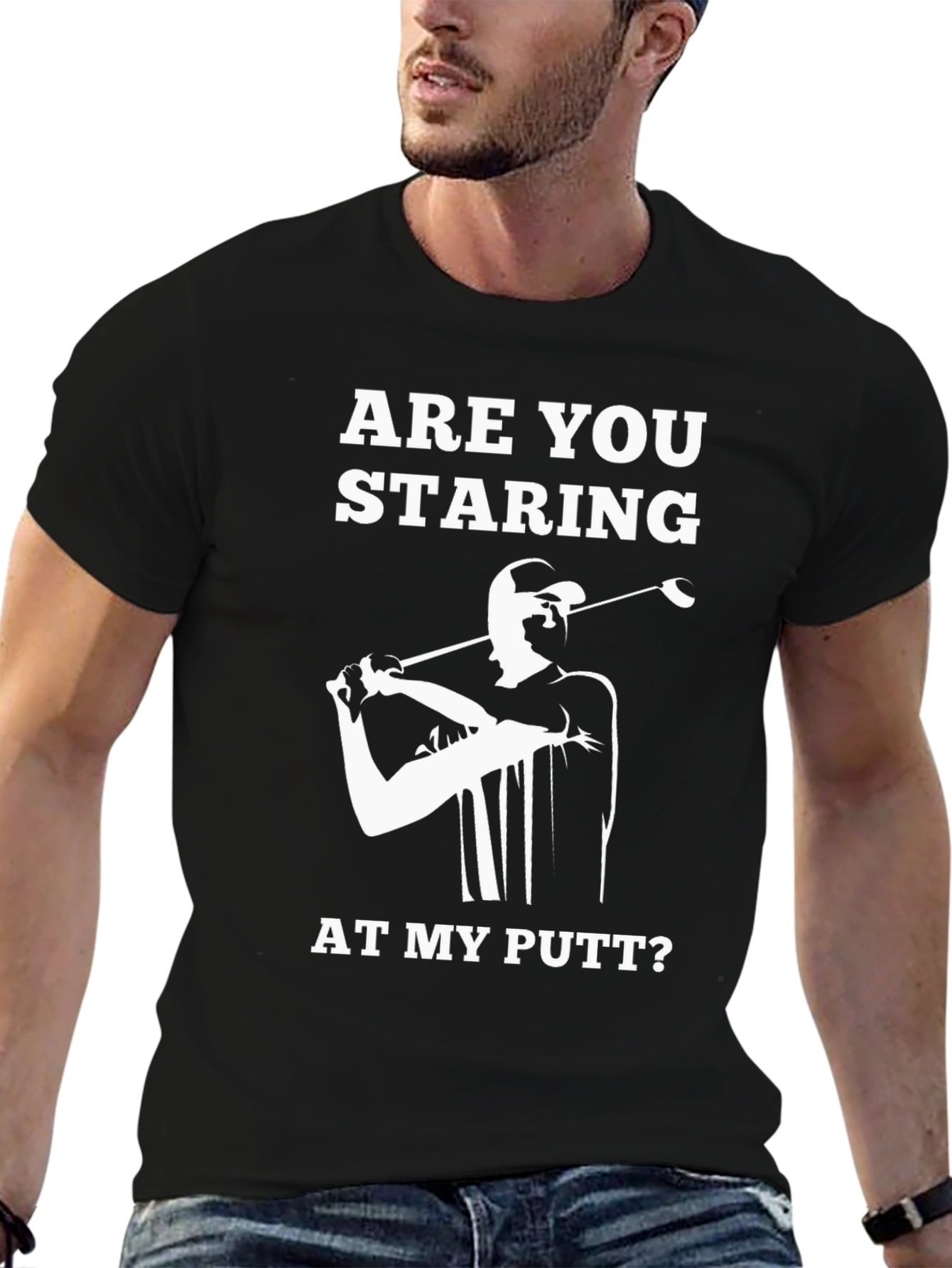 Funny Golf T-Shirt: Are You Staring At My Putt?