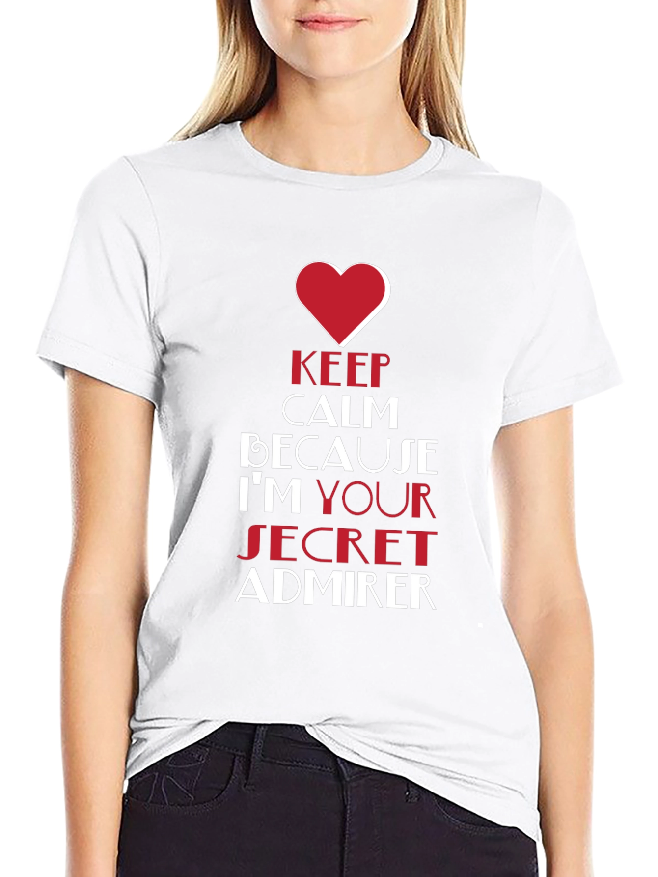 Keep Calm Im Your Secret Admirer Black T-Shirt