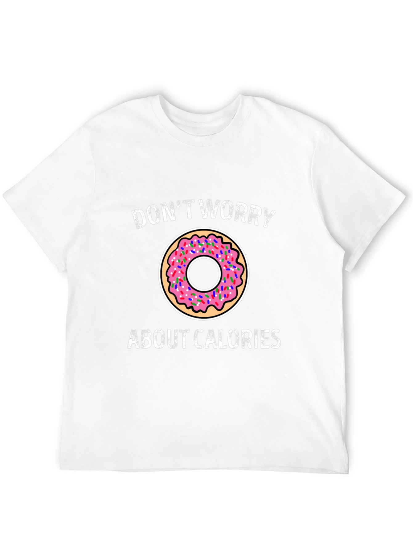 Donut Worry About Calories Graphic Tee