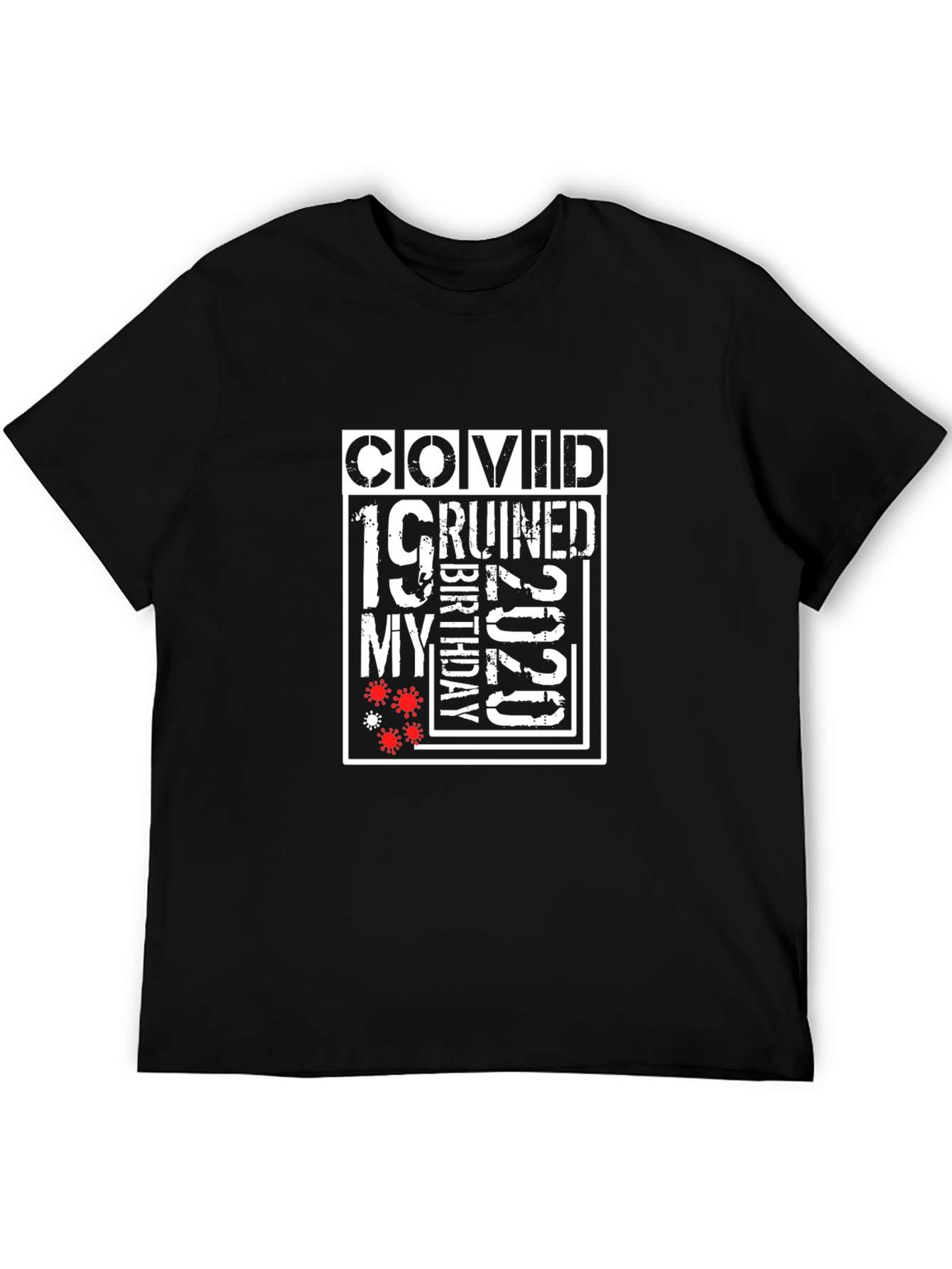 COVID Ruined My Birthday T-Shirt 2020
