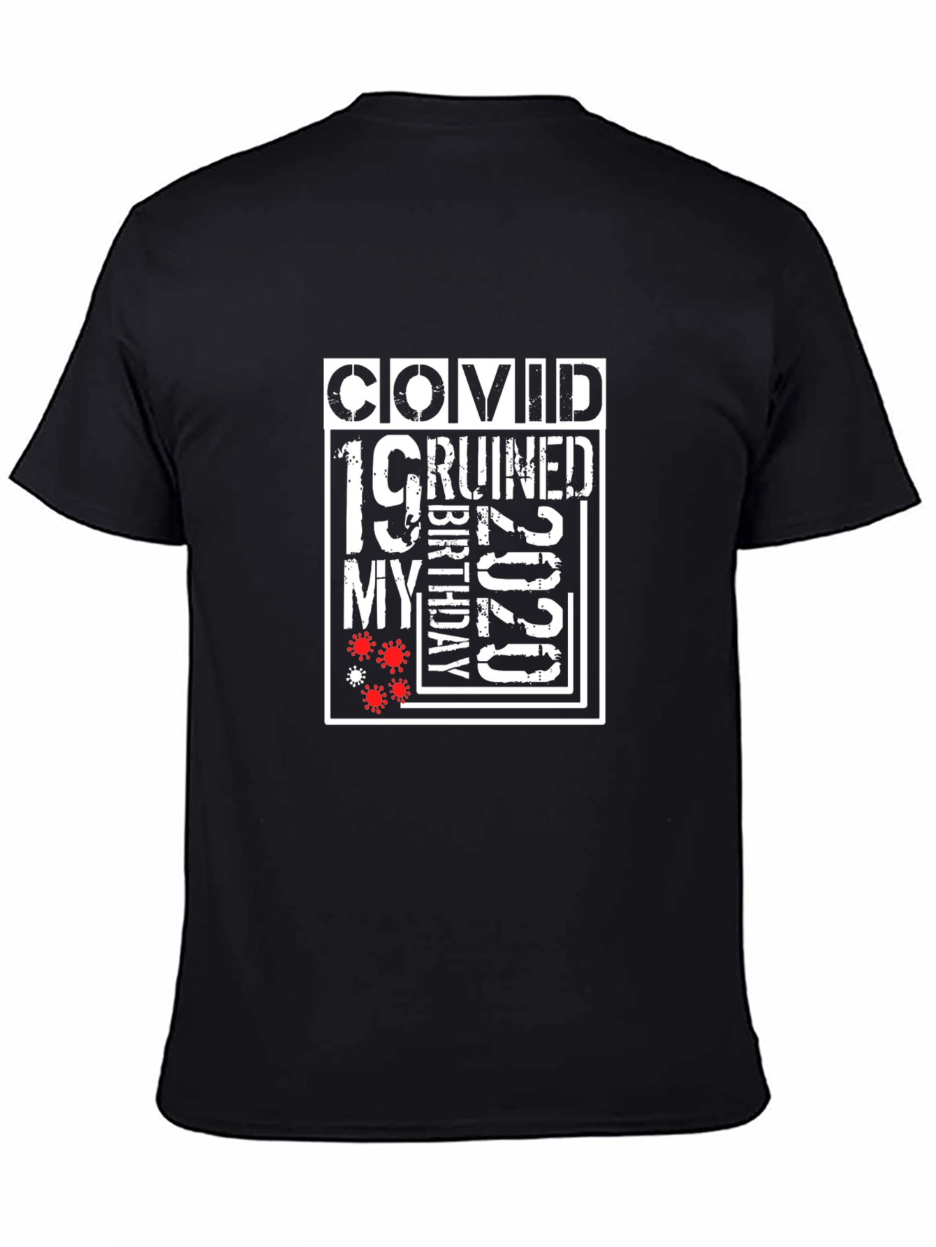 COVID Ruined My Birthday T-Shirt 2020