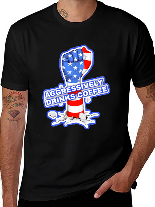 Aggressively Drinks Coffee T-Shirt