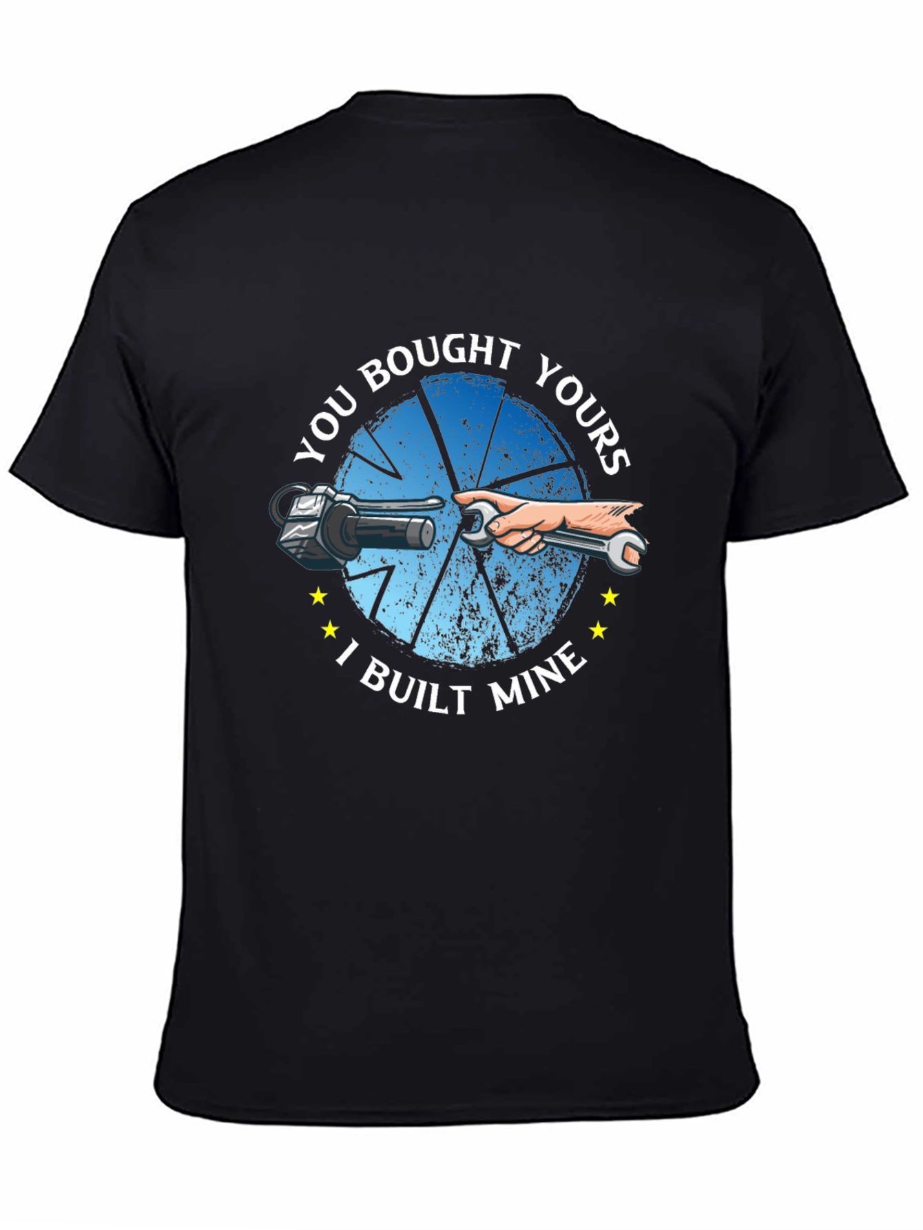 You Bought Yours I Built Mine Black T-Shirt