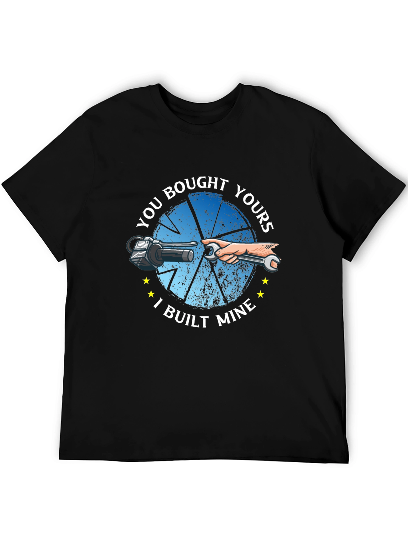 You Bought Yours I Built Mine Black T-Shirt
