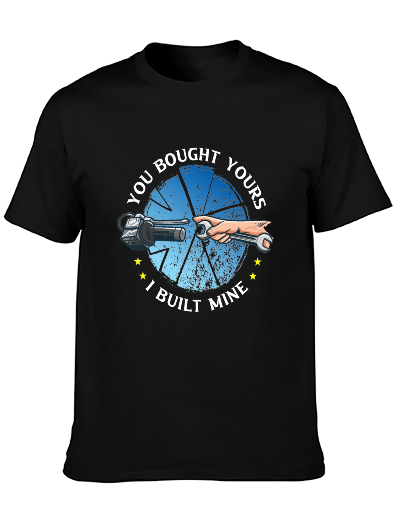 You Bought Yours I Built Mine Black T-Shirt