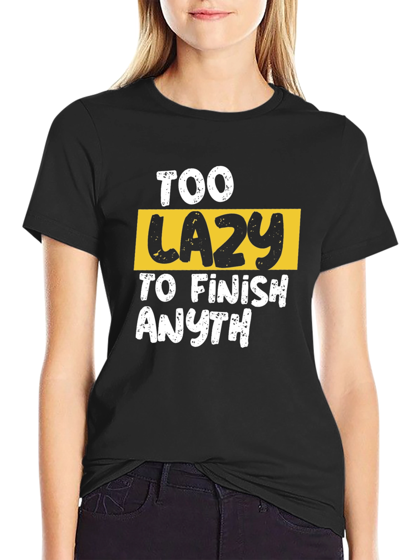 Too Lazy to Finish Anything Graphic Tee