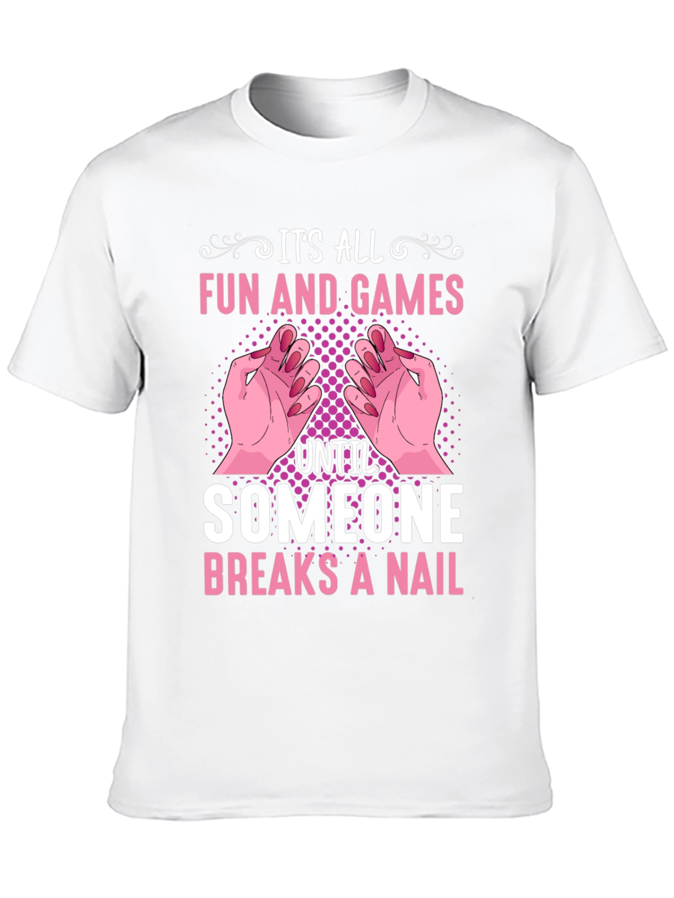 Its All Fun & Games T-Shirt