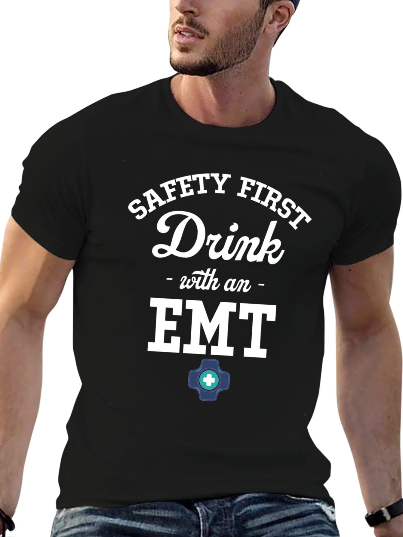 Safety First Drink with an EMT T-Shirt