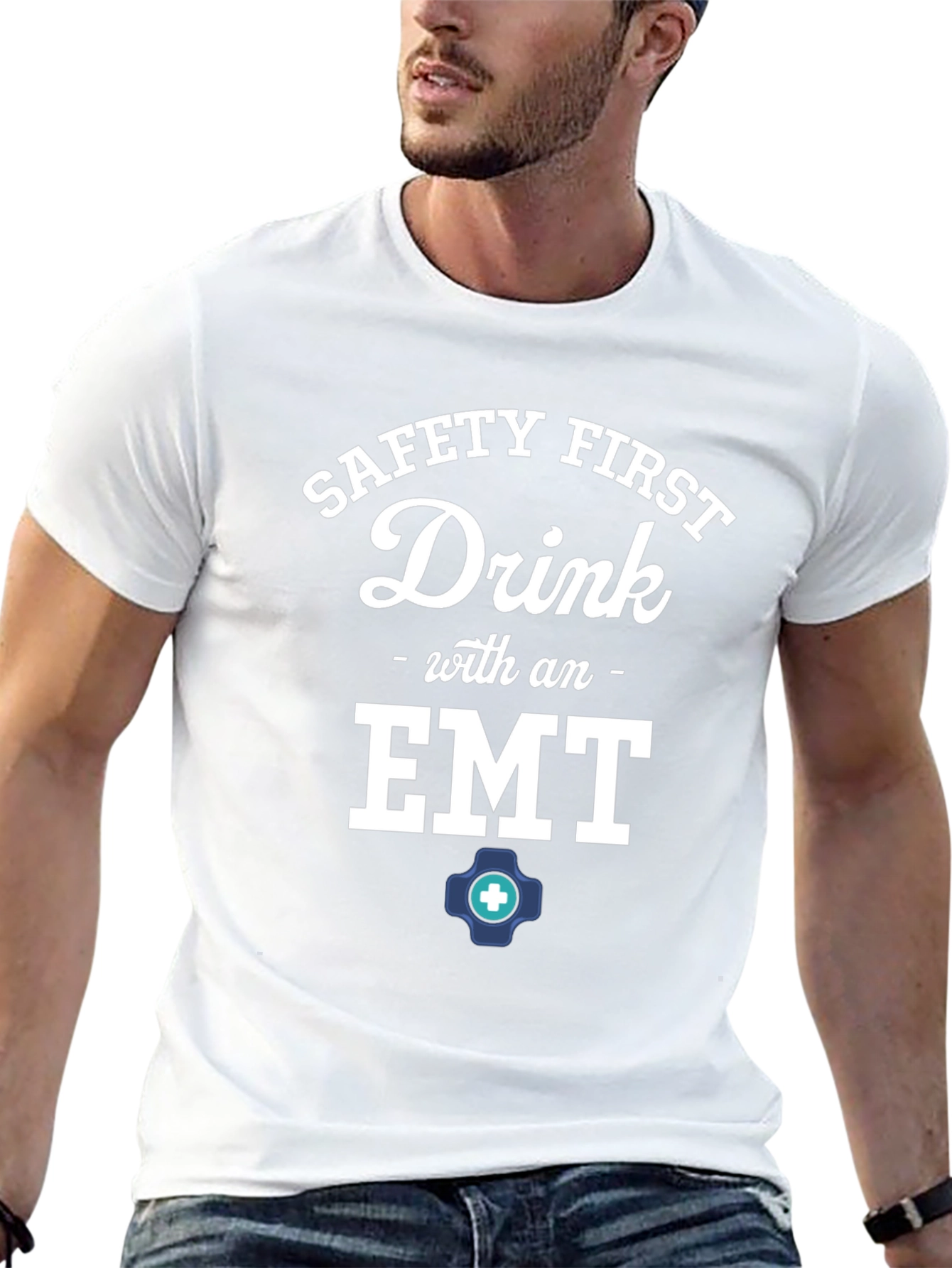 Safety First Drink with an EMT T-Shirt