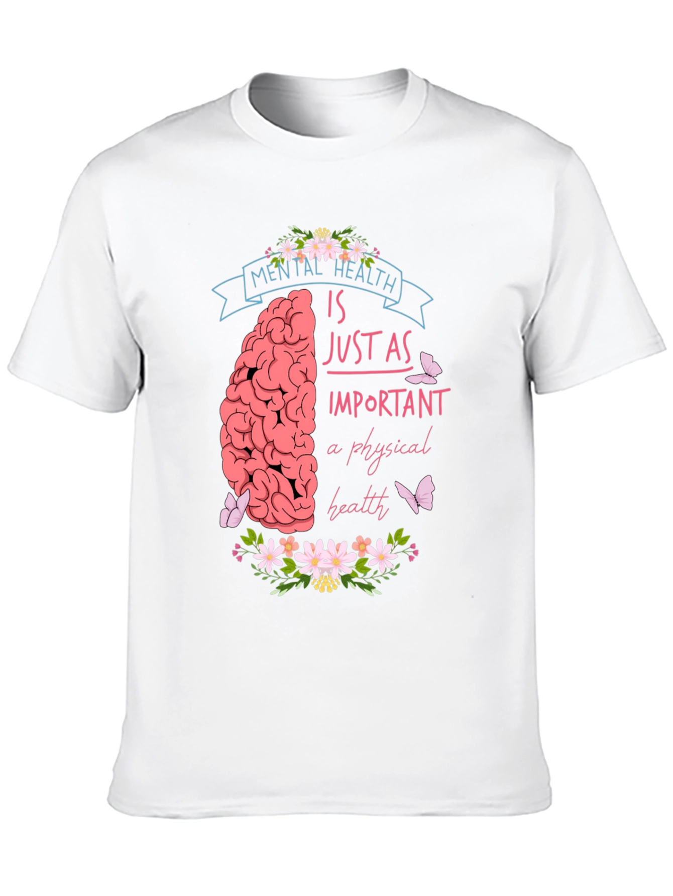 Mental Health Awareness T-Shirt - Just As Important