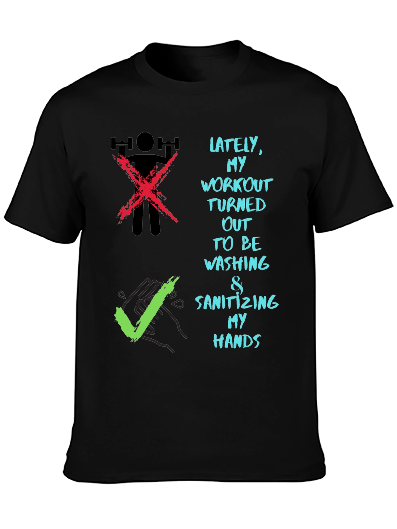 Workout Alternative Tee - Wash Your Hands T-Shirt