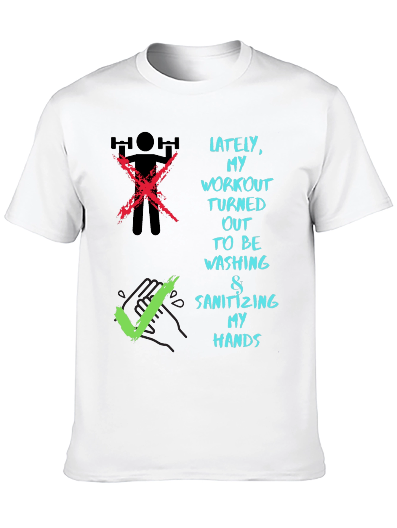 Workout Alternative Tee - Wash Your Hands T-Shirt