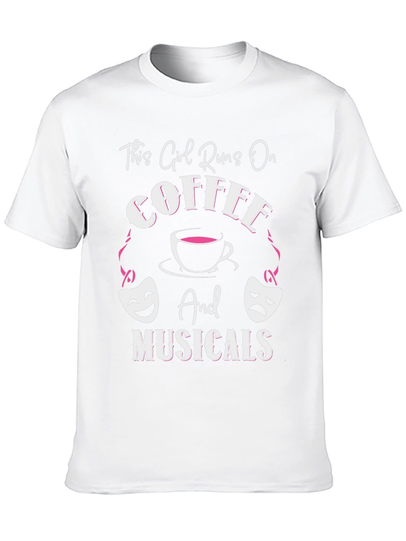 This Girl Runs On Coffee and Musicals T-Shirt