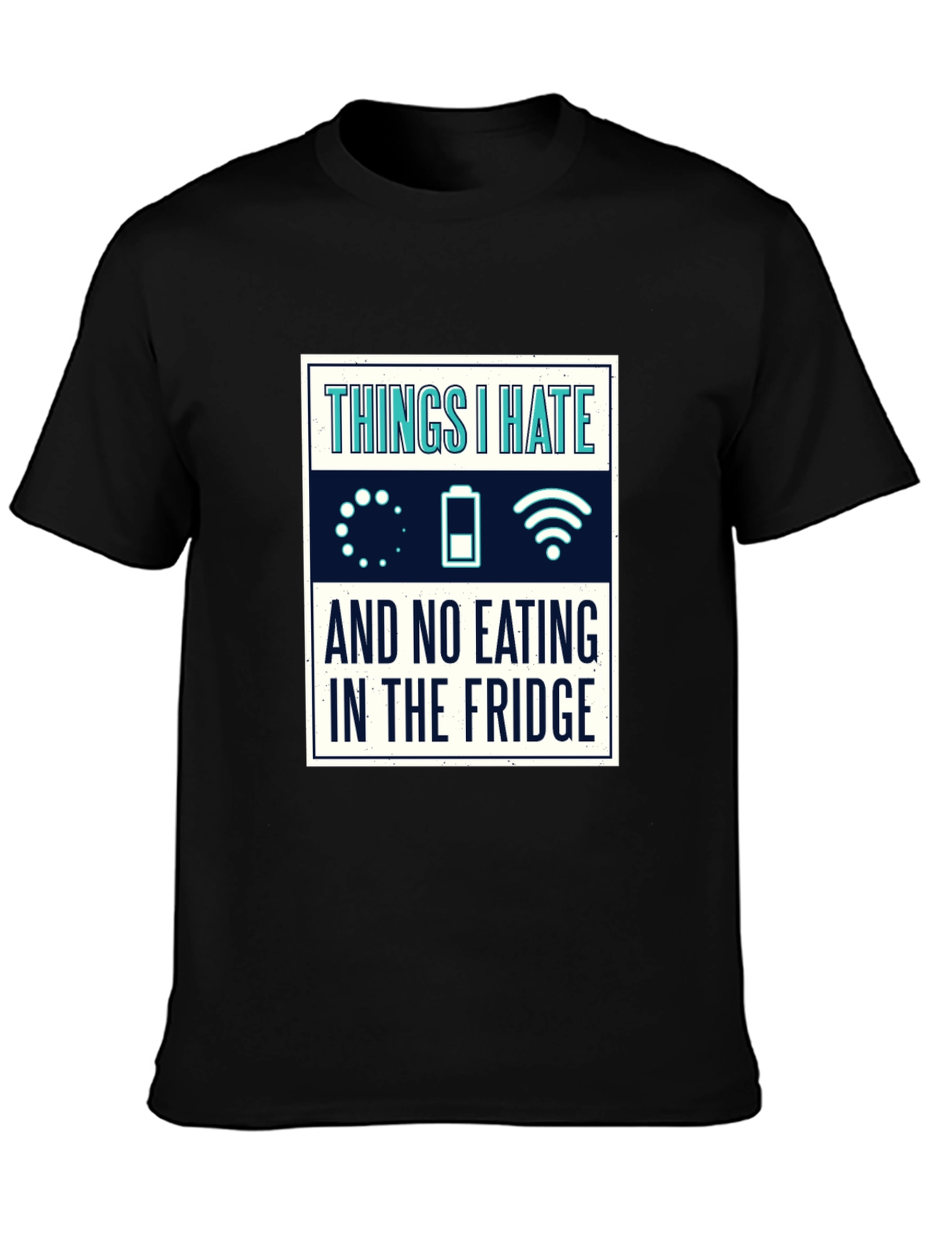 Humorous Things I Hate Graphic T-Shirt