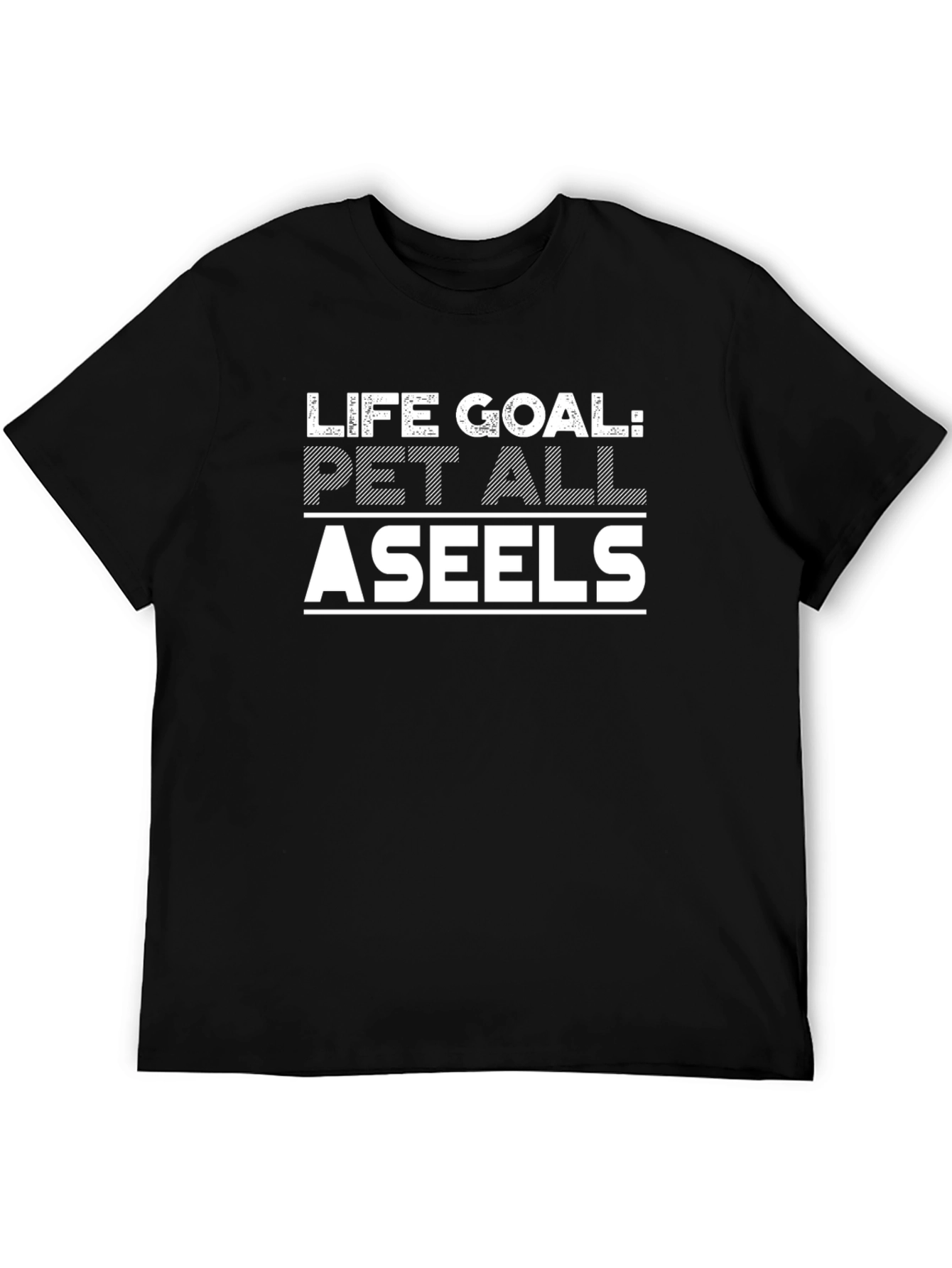 Life Goal: Pet All Aseels Black T-Shirt