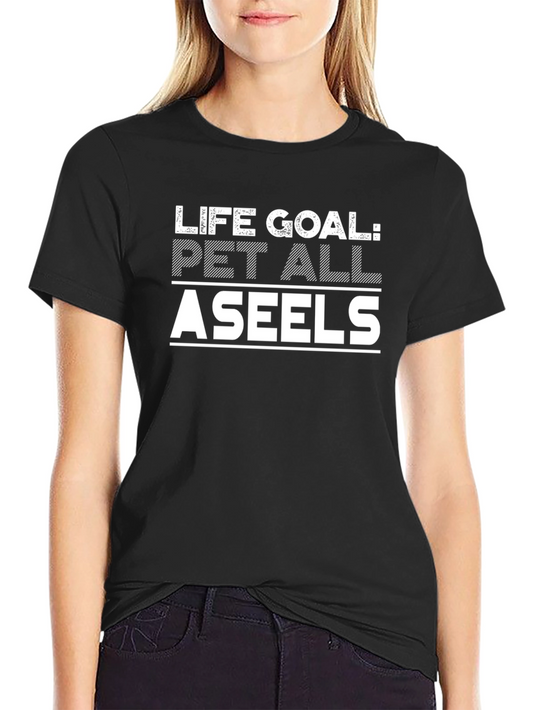 Life Goal: Pet All Aseels Black T-Shirt