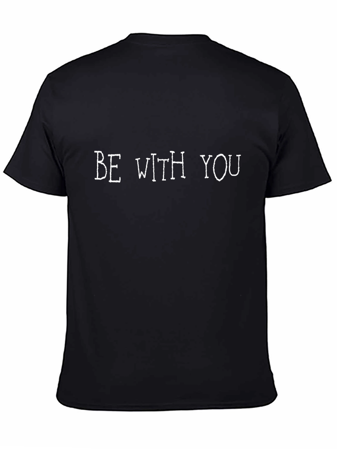 Be With You Graphic T-Shirt - Casual Cotton Tee