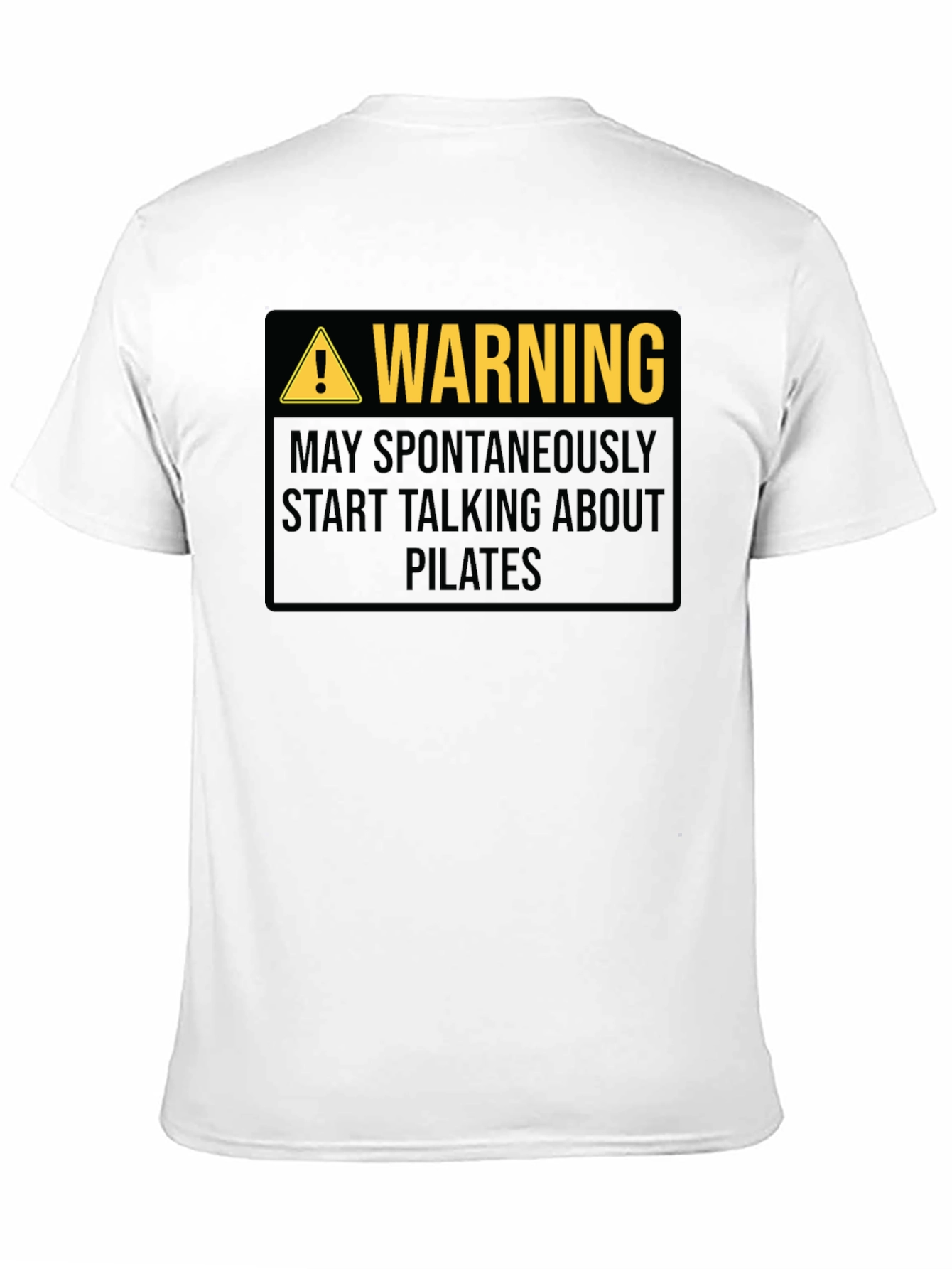 Warning: May Spontaneously Talk About Pilates T-Shirt